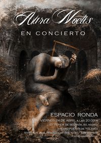 Aura Noctis live in Madrid - Espacio Ronda, April 24, 2015 - Poster - open/download image @1024x1444